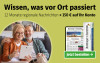 Text: Wissen, was vor Ort passiert. 12 Monate regionale Nachrichten lesen und 150 € Prämie auf Ihr Konto erhalten. Jetzt bestellen
